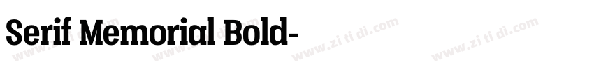 Serif Memorial Bold字体转换 Serif Memorial Bold字体转换